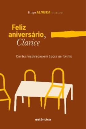 Almeida |  Feliz aniversário, Clarice | eBook | Sack Fachmedien