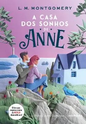 Montgomery / Guimarães |  A casa dos sonhos de Anne | eBook | Sack Fachmedien
