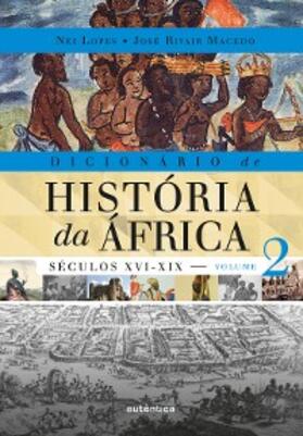 Lopes / Macedo |  Dicionário de História da África - Vol. 2 | eBook | Sack Fachmedien