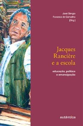 Carvalho / Rancière |  Jacques Rancière e a escola | eBook | Sack Fachmedien
