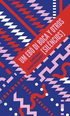 Nascimento |  um ebó di boca y otros [silêncios] | eBook | Sack Fachmedien