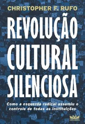 Rufo / Szlak |  Revolução cultural silenciosa | eBook | Sack Fachmedien