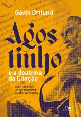 Ortlund |  Agostinho e a doutrina da Criação | eBook | Sack Fachmedien