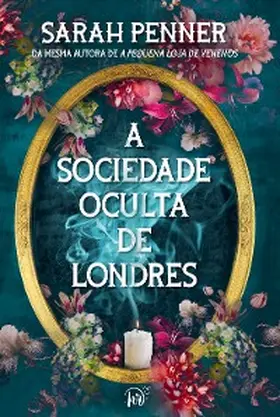 Penner |  A sociedade oculta de Londres | da mesma autora de A pequena loja de venenos | eBook | Sack Fachmedien