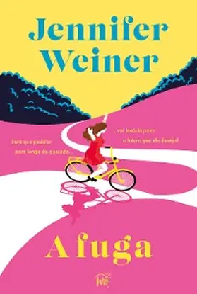 Weiner |  A fuga - Uma viagem transformadora de Nova York às Cataratas do Niágara escrita pela best-seller Jennifer Weiner | eBook | Sack Fachmedien