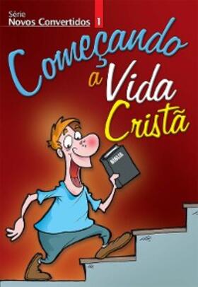 Evangélica |  Novos Convertidos 1 - Começando a Vida Cristã | Aluno | eBook | Sack Fachmedien