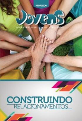 Evangélica |  Jovens 6 - Construindo Relacionamentos -  Guia | eBook | Sack Fachmedien
