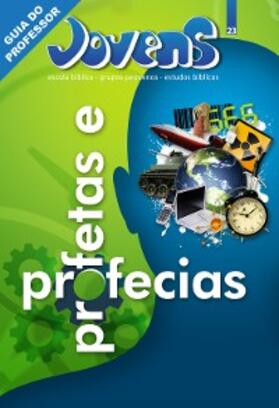 Evangélica |  Jovens 23 - Profetas e Profecias - Guia do professor | eBook | Sack Fachmedien