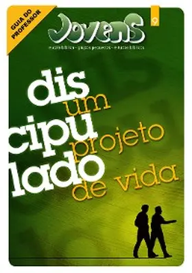Evangélica |  Jovens 09 - Discipulado, um projeto de vida - Guia | eBook | Sack Fachmedien