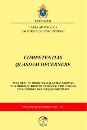 Francisco |  Competentias Quasdam Decernere - Documentos Pontifícios 51 - Digital | eBook | Sack Fachmedien