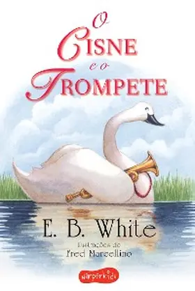White |  O cisne e o trompete | eBook | Sack Fachmedien