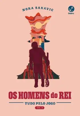 Sakavic |  Os homens do rei (Vol. 3 Tudo pelo jogo) | eBook | Sack Fachmedien