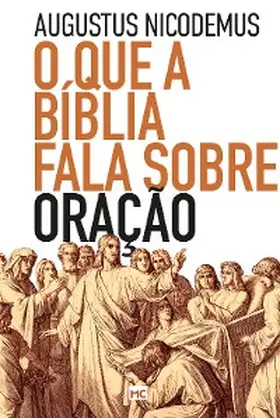 Nicodemus |  O que a Bíblia fala sobre oração | eBook | Sack Fachmedien