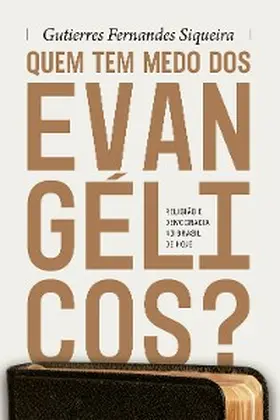 Siqueira | Quem tem medo dos evangélicos? | E-Book | www.sack.de