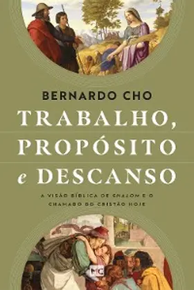 Cho |  Trabalho, propósito e descanso | eBook | Sack Fachmedien