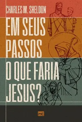 Sheldon |  Em seus passos o que faria Jesus | eBook | Sack Fachmedien