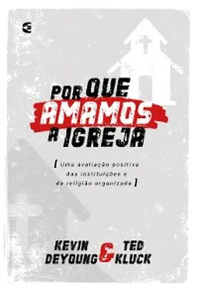 Deyoung / Luck |  Por que amamos a igreja | eBook | Sack Fachmedien