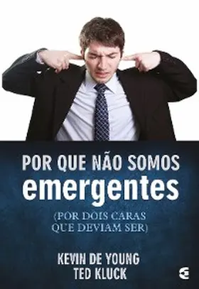 Deyoung / Luck |  Por que não somos emergentes | eBook | Sack Fachmedien