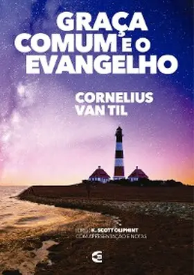 Til |  Graça comum e o evangelho | eBook | Sack Fachmedien