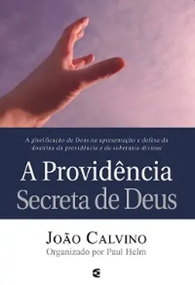 Calvino / Helm |  A providência secreta de Deus | eBook | Sack Fachmedien