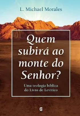 Morales |  Quem subirá ao monte do Senhor | eBook | Sack Fachmedien