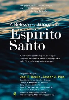 Beeke / Morecraft III / Watts |  A beleza e a Glória do Espírito Santo | eBook | Sack Fachmedien