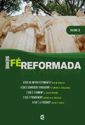 Duguid / Smallman / Troxel |  Série Fé Reformada - volume 3 | eBook | Sack Fachmedien