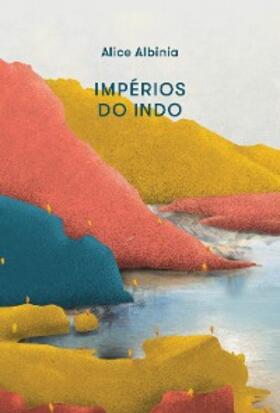 Albinia |  Impérios do Indo | eBook | Sack Fachmedien