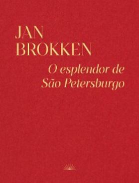 Brokken |  O Esplendor de São Petersburgo | eBook | Sack Fachmedien