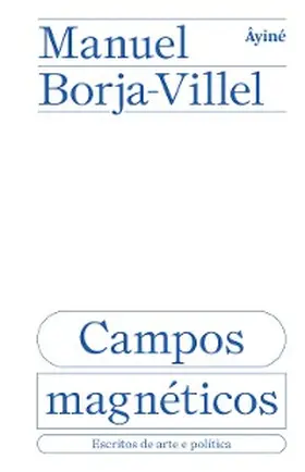 Borja-Villel |  Campos magnéticos¿ | eBook | Sack Fachmedien