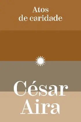 Aira |  Atos de caridade | eBook | Sack Fachmedien