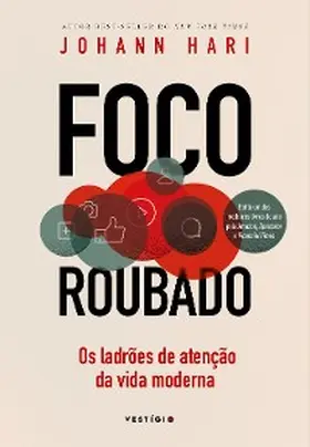 Hari |  Foco roubado: Os ladrões de atenção da vida moderna | eBook | Sack Fachmedien