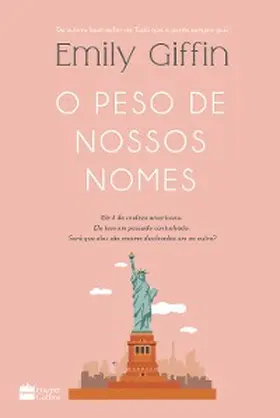Giffin |  O peso de nossos nomes -Da autora best-seller de Tudo que a gente sempre quis | eBook | Sack Fachmedien