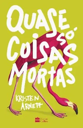Arnett |  Quase só coisas mortas | eBook | Sack Fachmedien