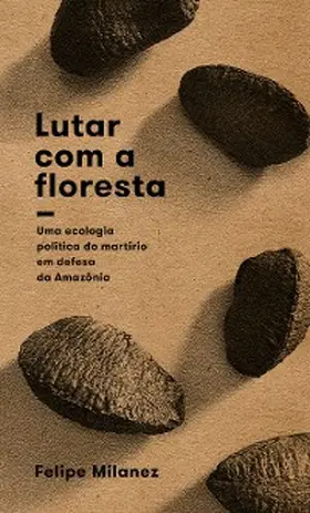Milanez |  Lutar com a floresta | eBook | Sack Fachmedien