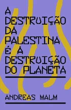 Malm / Breda |  A destruição da Palestina é a destruição do Planeta | eBook | Sack Fachmedien
