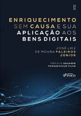 Faleiros Júnior |  Enriquecimento Sem Causa e Sua Aplicação aos Bens Digitais | eBook | Sack Fachmedien