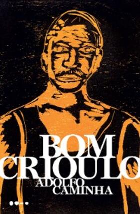 Caminha |  Bom Crioulo | eBook | Sack Fachmedien