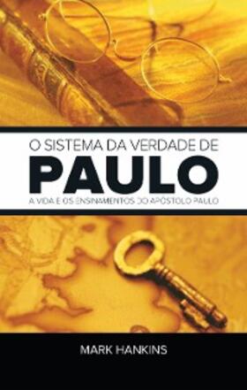Hankins |  O Sistema da Verdade De Paulo | eBook | Sack Fachmedien