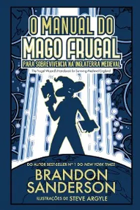 Sanderson |  O manual do mago frugal para sobrevivência na Inglaterra medieval | eBook | Sack Fachmedien