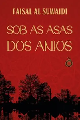 Suwaidi |  Sob as asas dos anjos | eBook | Sack Fachmedien