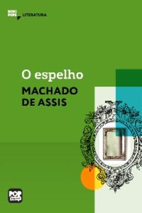 Assis |  O espelho | eBook | Sack Fachmedien