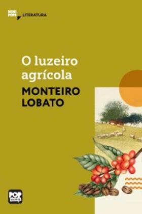 Lobato |  O luzeiro agrícola | eBook | Sack Fachmedien