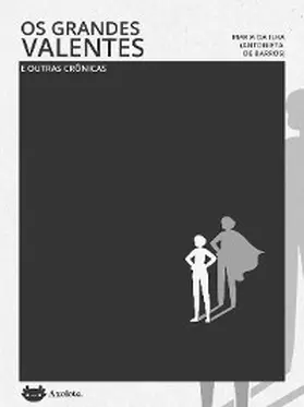 de Barros |  Os grandes valentes e outras crônicas | eBook | Sack Fachmedien