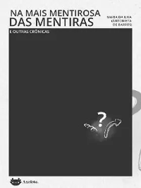 Barros |  Na mais mentirosa das mentiras e outras crônicas | eBook | Sack Fachmedien