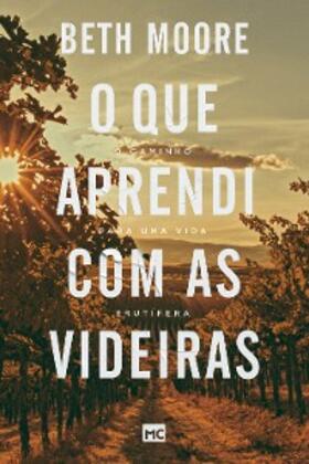 Moore | O que aprendi com as videiras | E-Book | www.sack.de