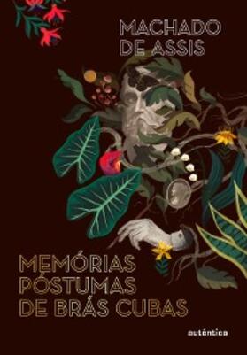 Assis |  Memórias póstumas de Brás Cubas | eBook | Sack Fachmedien