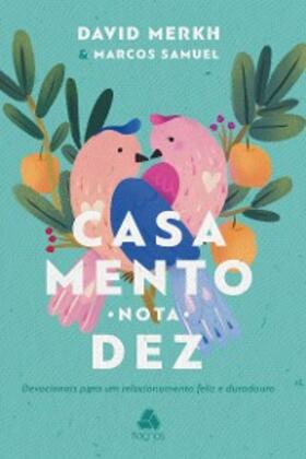 Merkh / Santos |  Casamento nota 10 | eBook | Sack Fachmedien