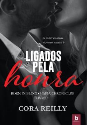 Reilly |  Ligados Pela Honra | eBook | Sack Fachmedien
