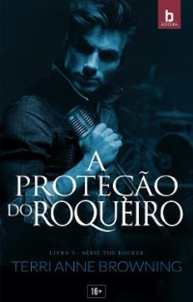 Browning Anne |  A Proteção do Roqueiro | eBook | Sack Fachmedien